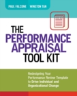 Image for The performance appraisal tool kit  : redesigning your performance review template to drive individual and organizational change