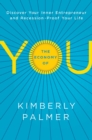 Image for The economy of you: discover your inner entrepreneur and recession-proof your life