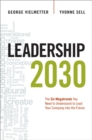 Image for Leadership 2030: the six megatrends you need to understand to lead your company into the future