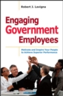 Image for Engaging Government Employees: Motivate and Inspire Your People to Achieve Superior Performance