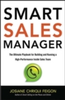 Image for Smart sales manager  : the ultimate playbook for building and running a high-performance inside sales team