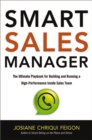 Image for Smart sales manager: the ultimate playbook for building and running a high-performance inside sales team