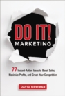Image for DO IT! Marketing: 77 Instant-Action Ideas to Boost Sales, Maximize Profits, and Crush Your Competition