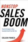 Image for Nonstop sales boom: powerful strategies to drive consistent sales growth year after year