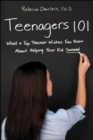 Image for Teenagers 101: What a Top Teacher Wishes You Knew About Helping Your Kid Succeed