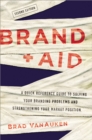 Image for Brand aid: a quick reference guide to solving your branding problems and strengthening your marketing position