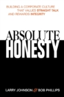 Image for Absolute honesty  : building a corporate culture that values straight talk and rewards integrity