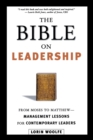Image for The Bible on Leadership : From Moses to Matthew -- Management Lessons for Contemporary Leaders