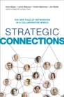 Image for Strategic connections: the new face of networking in a collaborative world