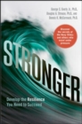 Image for Stronger  : develop the resilience you need to succeed