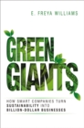 Image for Green giants: how smart companies turn sustainability into billion-dollar businesses