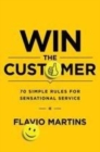 Image for Win the customer: 70 simple rules for sensational service