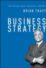 Image for Business Strategy: The Brian Tracy Success Library