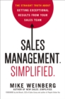 Image for Sales management: simplified : the straight truth about getting exceptional results from your sales team