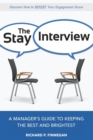Image for The stay interview  : a manager&#39;s guide to keeping the best and brightest