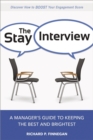 Image for The stay interview: a manager&#39;s guide to keeping the best and brightest