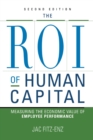 Image for The ROI of Human Capital : Measuring the Economic Value of Employee Performance
