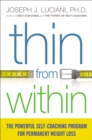 Image for Thin from within: the powerful self-coaching program for permanent weight loss