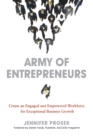 Image for Army of Entrepreneurs : Create an Engaged and Empowered Workforce for Exceptional Business Growth