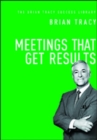 Image for Meetings That Get Results (The Brian Tracy Success Library)