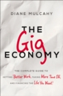 Image for The gig economy: the complete guide to getting better work, taking more time off and financing the life you want