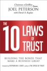 Image for The 10 laws of trust: building the bonds that make a business great