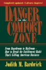 Image for Danger in the comfort zone: from boardroom to mailroom--how to break the entitlement habit that&#39;s killing American business