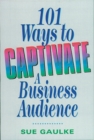 Image for 101 ways to captivate a business audience