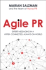 Image for Agile PR: expert messaging in a hyper-connected, always-on world