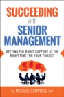 Image for Succeeding with senior management: getting the right support at the right time for your project