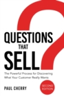 Image for Questions That Sell : The Powerful Process for Discovering What Your Customer Really Wants