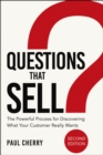 Image for Questions that sell: the powerful process for discovering what your customer really wants