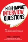 Image for High-impact interview questions  : 701 behavior-based questions to find the right person for every job