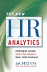 Image for The new HR analytics  : predicting the economic value of your company&#39;s human capital investments
