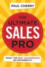 Image for The Ultimate Sales Pro : What the Best Salespeople Do Differently