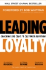 Image for Leading Loyalty : Cracking the Code to Customer Devotion