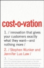 Image for Costovation : Innovation That Gives Your Customers Exactly What They Want--And Nothing More