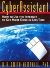 Image for Cyberassistant  : how to use the Internet to get more done in less time