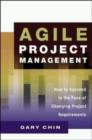 Image for Agile Project Management : How to Succeed in the Face of Changing Project Requirements