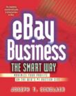Image for eBay business the smart way  : maximize your profits on the web&#39;s #1 auction site
