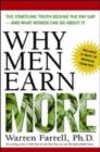 Image for Why men earn more  : the startling truth behind the pay gap - and what women can do about it