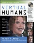 Image for Virtual humans  : a build-it-yourself kit, complete software and step-by-step instructions