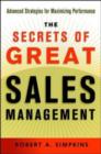 Image for The Secrets of Great Sales Management : Advanced Strategies for Maximising Performance