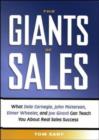 Image for The Giants of Sales : What Dale Carnegie, John Patterson, Elmer Wheeler, and Joe Girard Can Teach You About Real Sales Success
