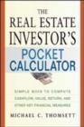 Image for The Real Estate Investor&#39;s Pocket Calculator : Simple Ways to Compute Cashflow, Value, Return, and Other Key Financial Measurements