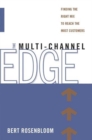 Image for The Multi-Channel Edge : Finding the Right Mix to Reach the Most Customers