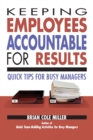 Image for Keeping Employees Accountable for Results : Quick Tips for Busy Managers
