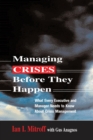 Image for Managing Crises Before They Happen : What Every Executive and Manager Needs to Know about Crisis Management