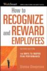 Image for How to Recognize and Reward Employees : 150 Ways to Inspire Peak Performance