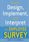 Image for How to Design, Implement, and Interpret and Employee Survey